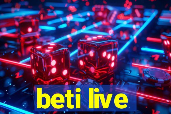 beti live